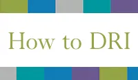 how_to_dri_0