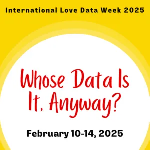 Yellow image with white circle in centre and red text advertising the Love Data Week Theme 